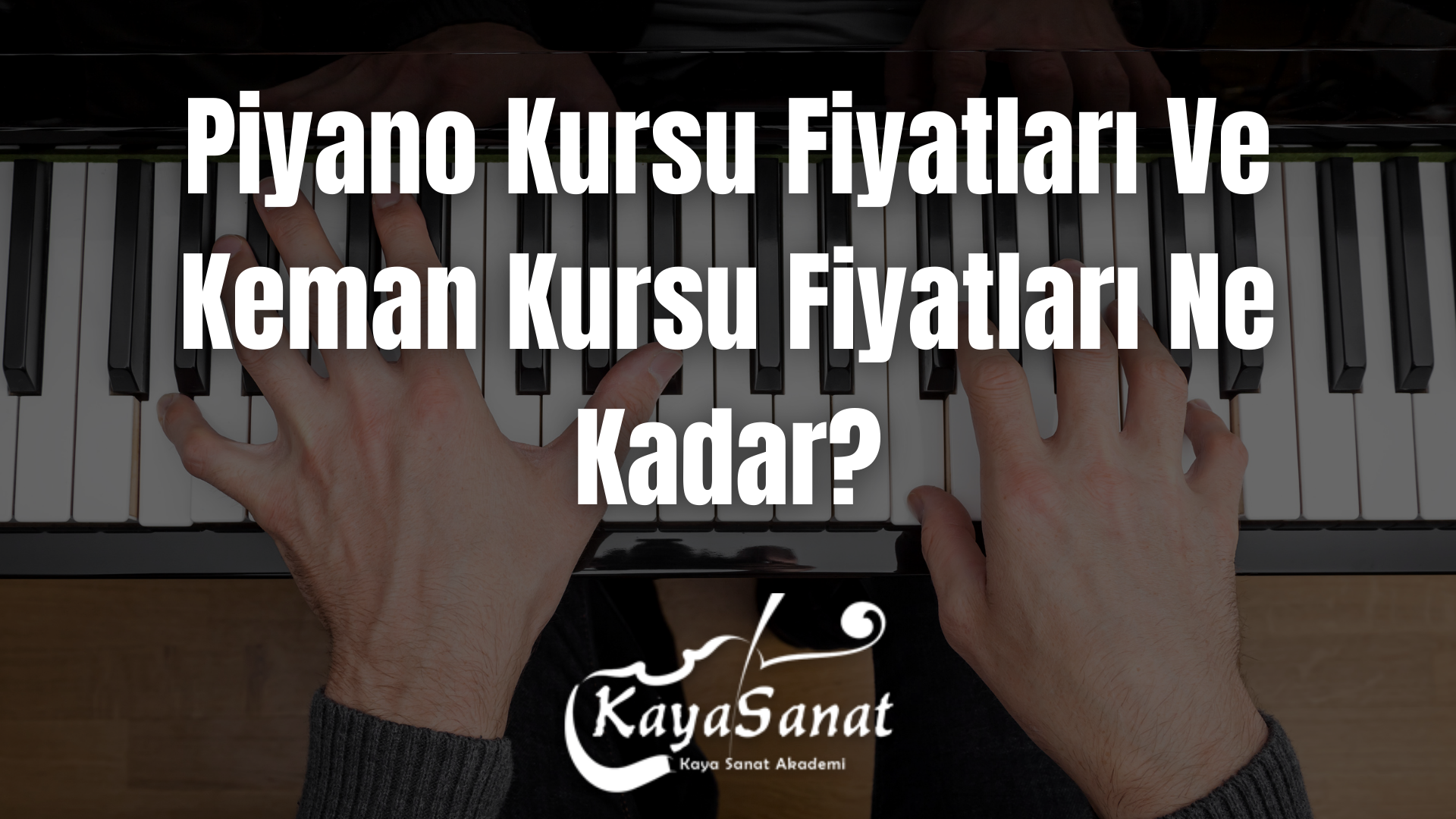 _Piyano Kursu Fiyatları Ve Keman Kursu Fiyatları Ne Kadar