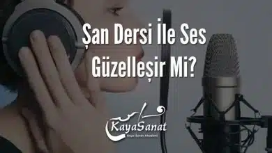 Şan Dersi İle Ses Güzelleşir Mi?