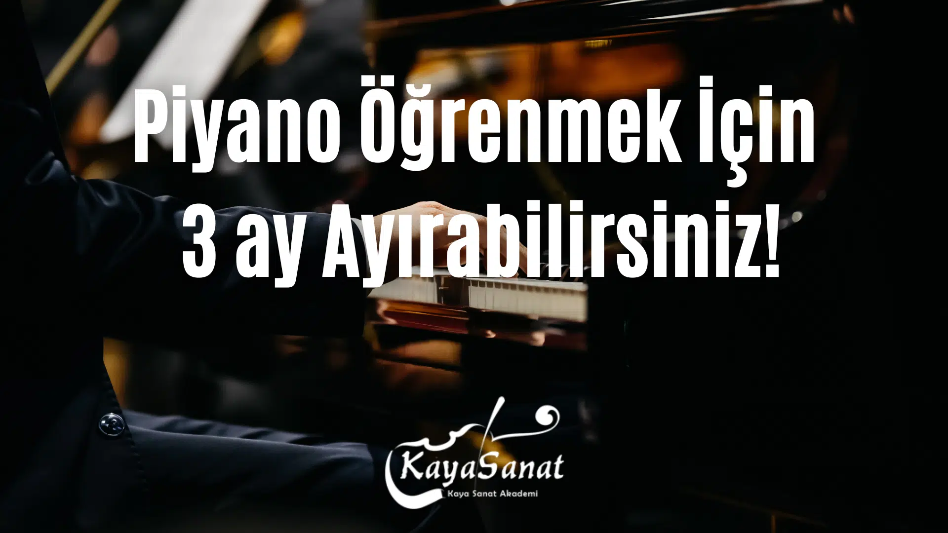 Piyano Öğrenmek İçin 3 ay Ayırabilirsiniz!