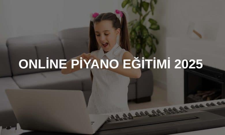 🎹 Online Piyano Kursu 2025
