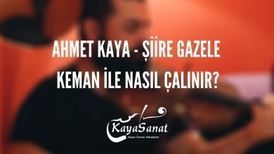 Ahmet Kaya Şiire Gazele Keman İle Nasıl Çalınır?
