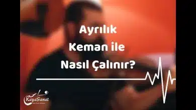 Ayrılık Kemanla Nasıl Çalınır?