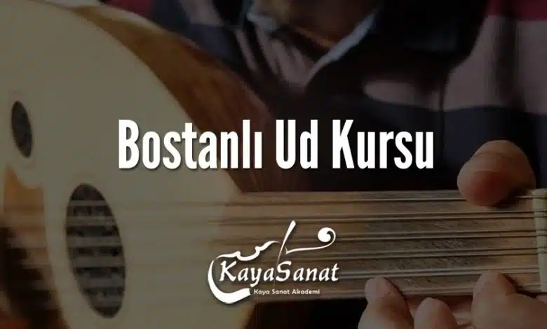 Bostanlı Ud Kursu