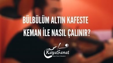 Bülbülüm Altın Kafeste Keman İle Nasıl Çalınır?