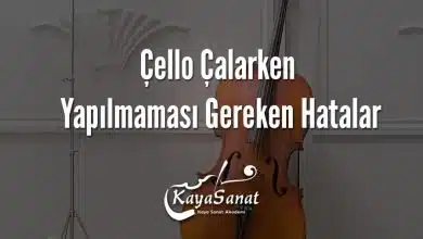 Çello Çalarken Yapılmaması Gereken Hatalar