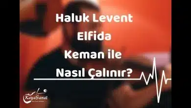 Haluk Levent - Elfida - Kemanla Nasıl Çalınır?