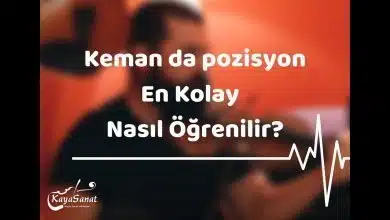 Keman da pozisyon kavramı en kolay nasıl öğrenilir?