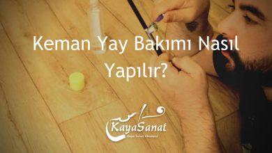 Keman Yay (Arşe) Bakımı Nasıl Yapılır?