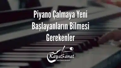 Piyano Çalmaya Yeni Başlayanların Bilmesi Gerekenler