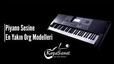 Piyano Sesine En Yakın Org Modelleri