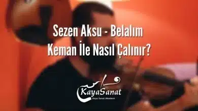 Sezen Aksu Belalım Keman İle Nasıl Çalınır?