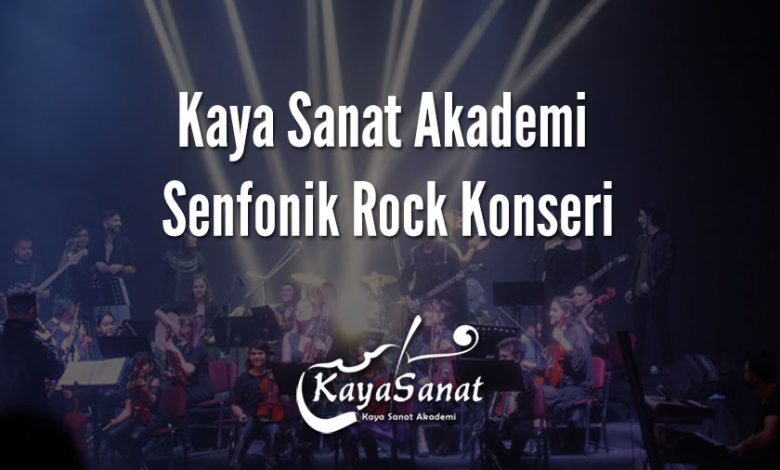 Kaya Sanat Akademi Senfonik Rock Konseri