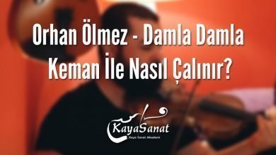 Orhan Ölmez - Damla Damla Keman İle Nasıl Çalınır?