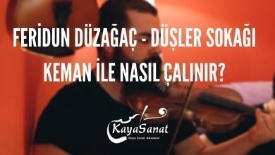 Feridun Düzağaç - Düşler Sokağı - Keman İle Nasıl Çalınır ?