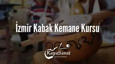 İzmir Kabak Kemane Kursu