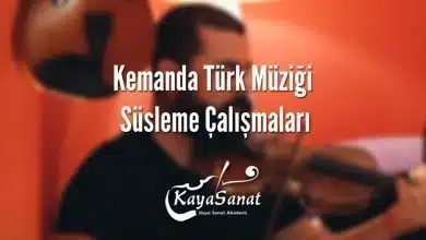 Kemanda Türk Müziği Süsleme Çalışmaları