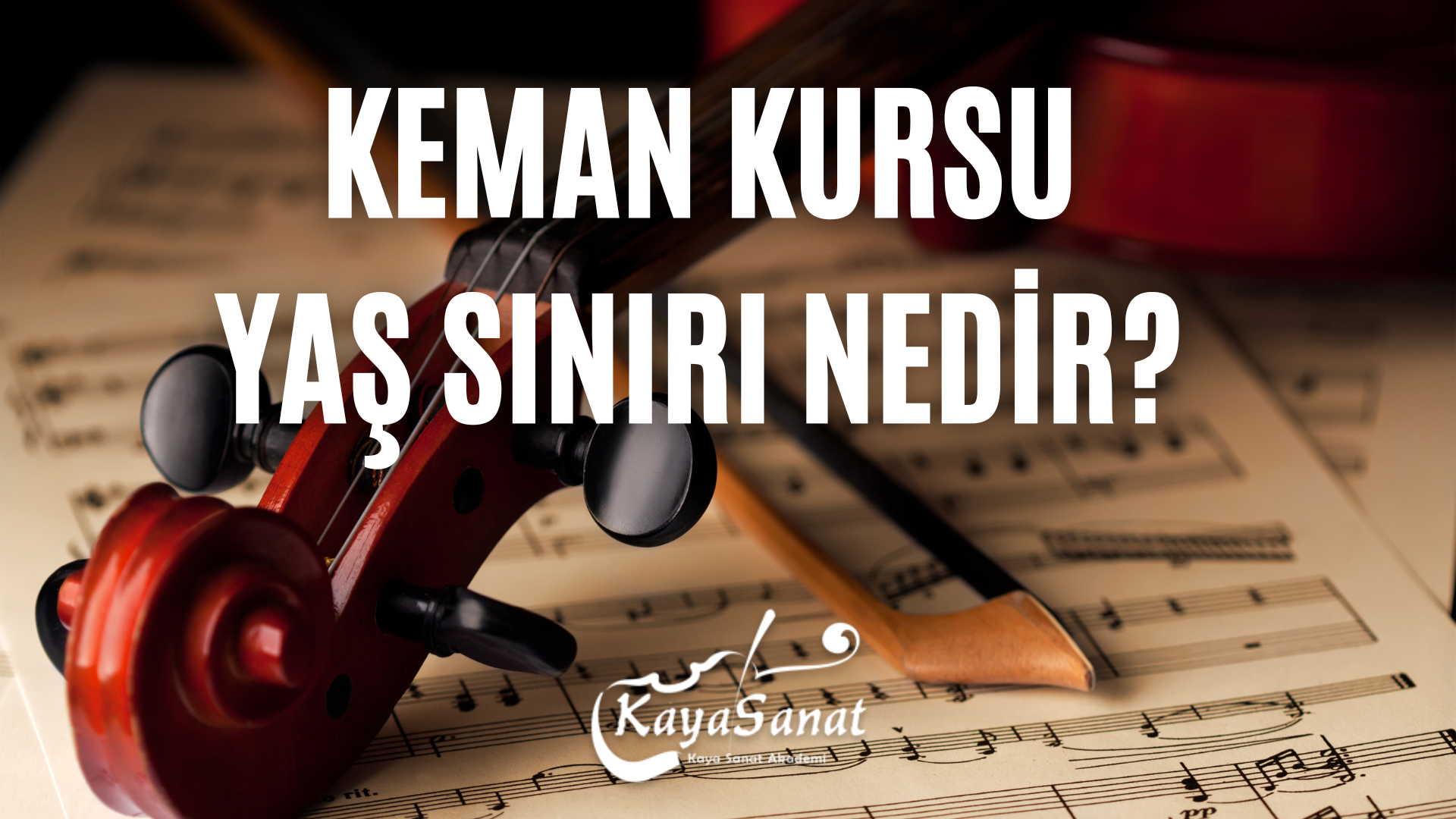 KEMAN KURSU YAŞ SINIRI