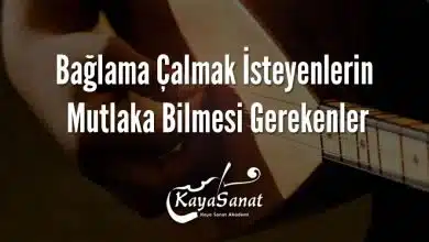 Bağlama Çalmak İsteyenlerin Mutlaka Bilmesi Gerekenler