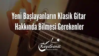 Yeni Başlayanların Klasik Gitar Hakkında Bilmesi Gerekenler
