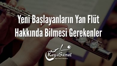 Yeni Başlayanların Yan Flüt Hakkında Bilmesi Gerekenler