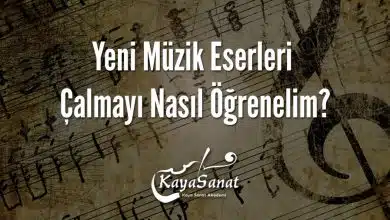 Yeni Müzik Eserleri Çalmayı Nasıl Öğrenelim?