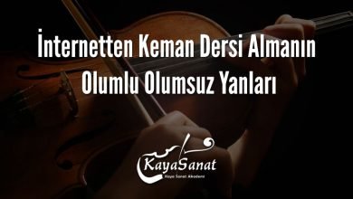 İnternetten Keman Dersi Almanın Olumlu Olumsuz Yanları