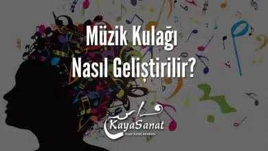 Müzik Kulağı Nasıl Geliştirilir?