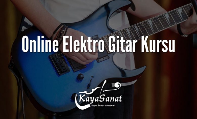 Online Elektro Gitar Kursu