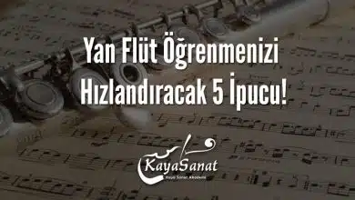 Yan Flüt Öğrenmenizi Hızlandıracak 5 İpucu!