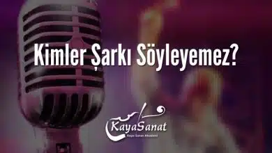 Kimler Şarkı Söyleyemez?