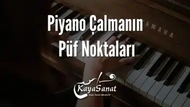 Piyano Çalmanın Püf Noktaları