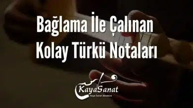 Bağlama İle Çalınan Kolay Türkü Notaları