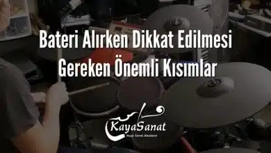 Bateri Alırken Dikkat Edilmesi Gereken Önemli Kısımlar