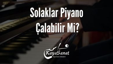 Solaklar Piyano Çalabilir Mi?