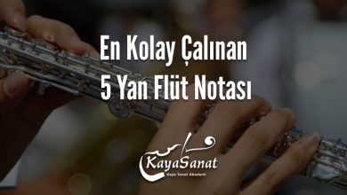 En Kolay Çalınan 5 Yan Flüt Notası