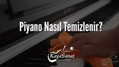 Piyano Nasıl Temizlenir?