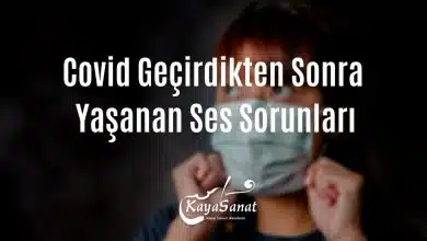 Covid Geçirdikten Sonra Yaşanan Ses Sorunları