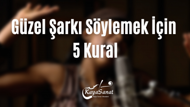 Güzel Şarkı Söylemek İçin 5 Kural