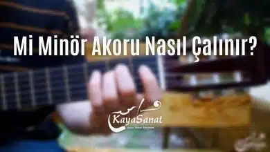 Mi Minör Akoru Nasıl Çalınır