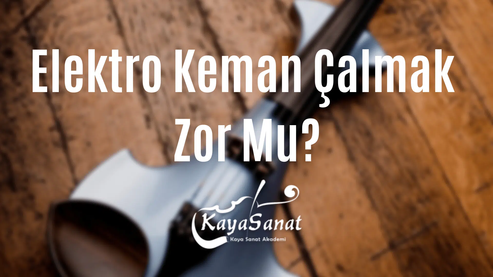 Elektro Keman Çalmak Zor Mu