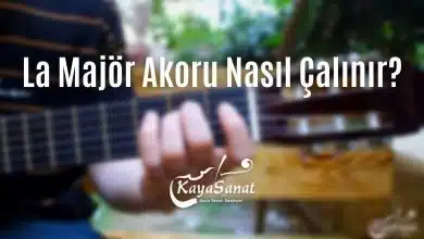 La Majör Akoru Nasıl Çalınır
