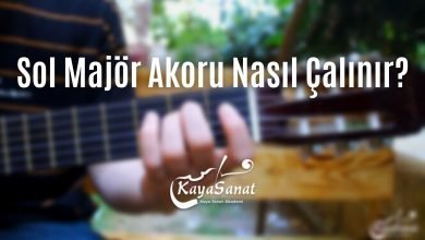 Sol Majör Akoru Nasıl Çalınır