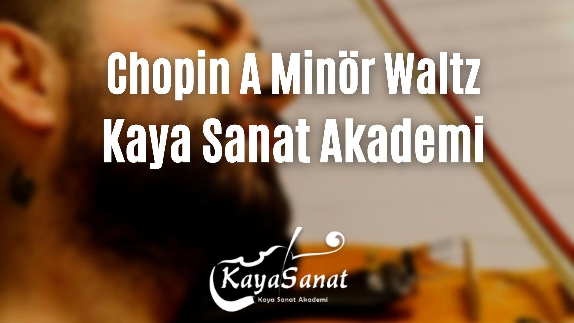 Chopin A Minör Waltz Keman Notaları