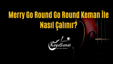Merry Go Round Go Round Keman İle Nasıl Çalınır?