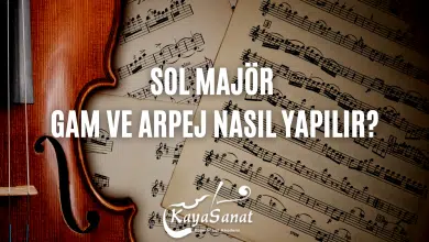Sol majör gam nasıl yapılır