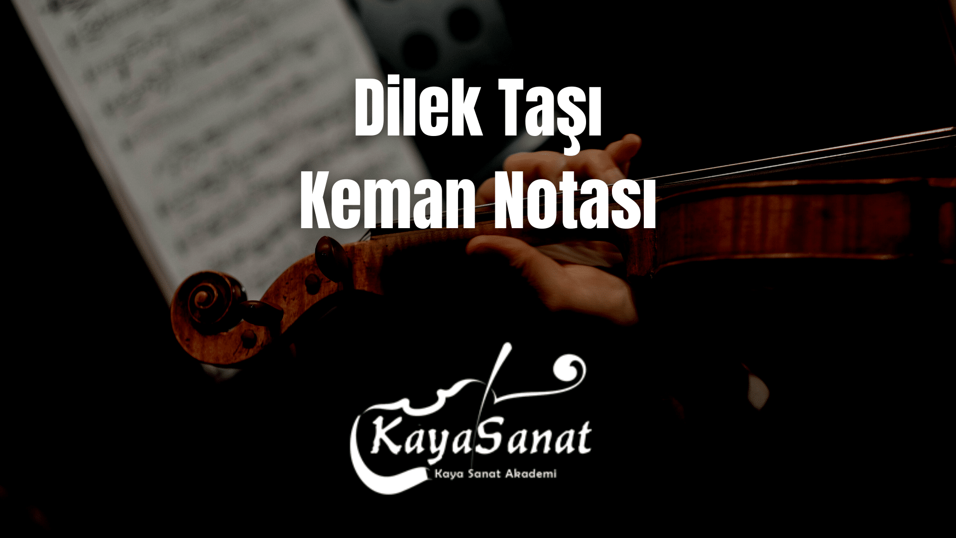 Keman Notaları - Kolay Keman Notaları 2025