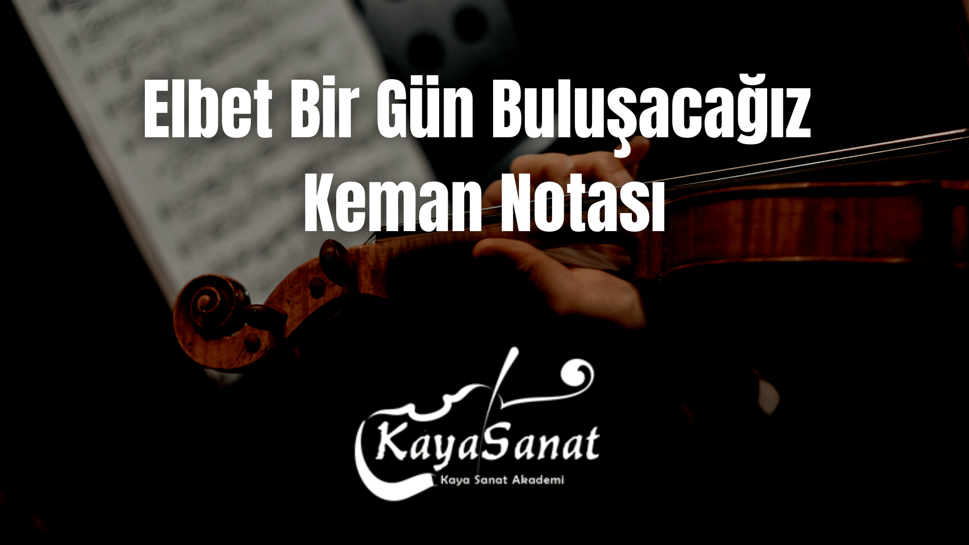 Keman Notaları - Kolay Keman Notaları 2025