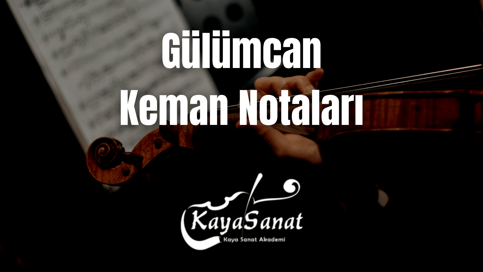 Keman Notaları - Kolay Keman Notaları 2025