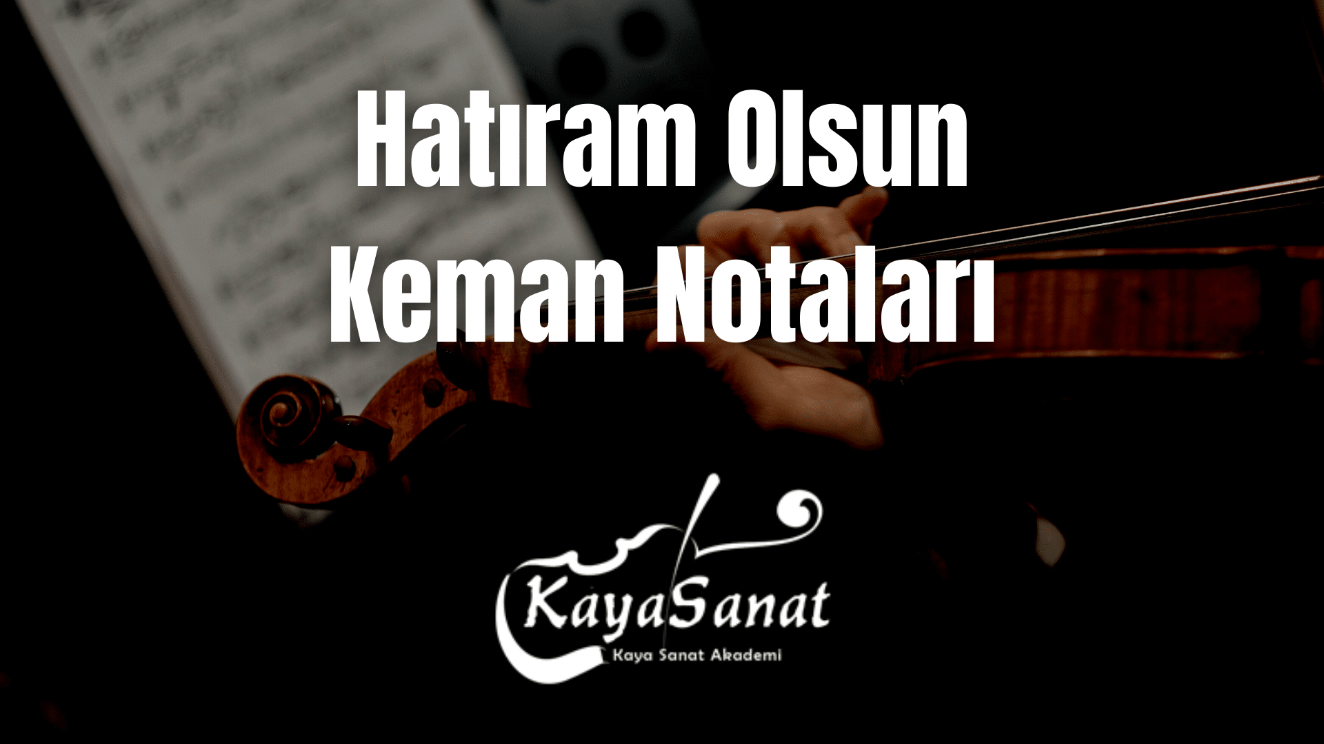 Keman Notaları - Kolay Keman Notaları 2025