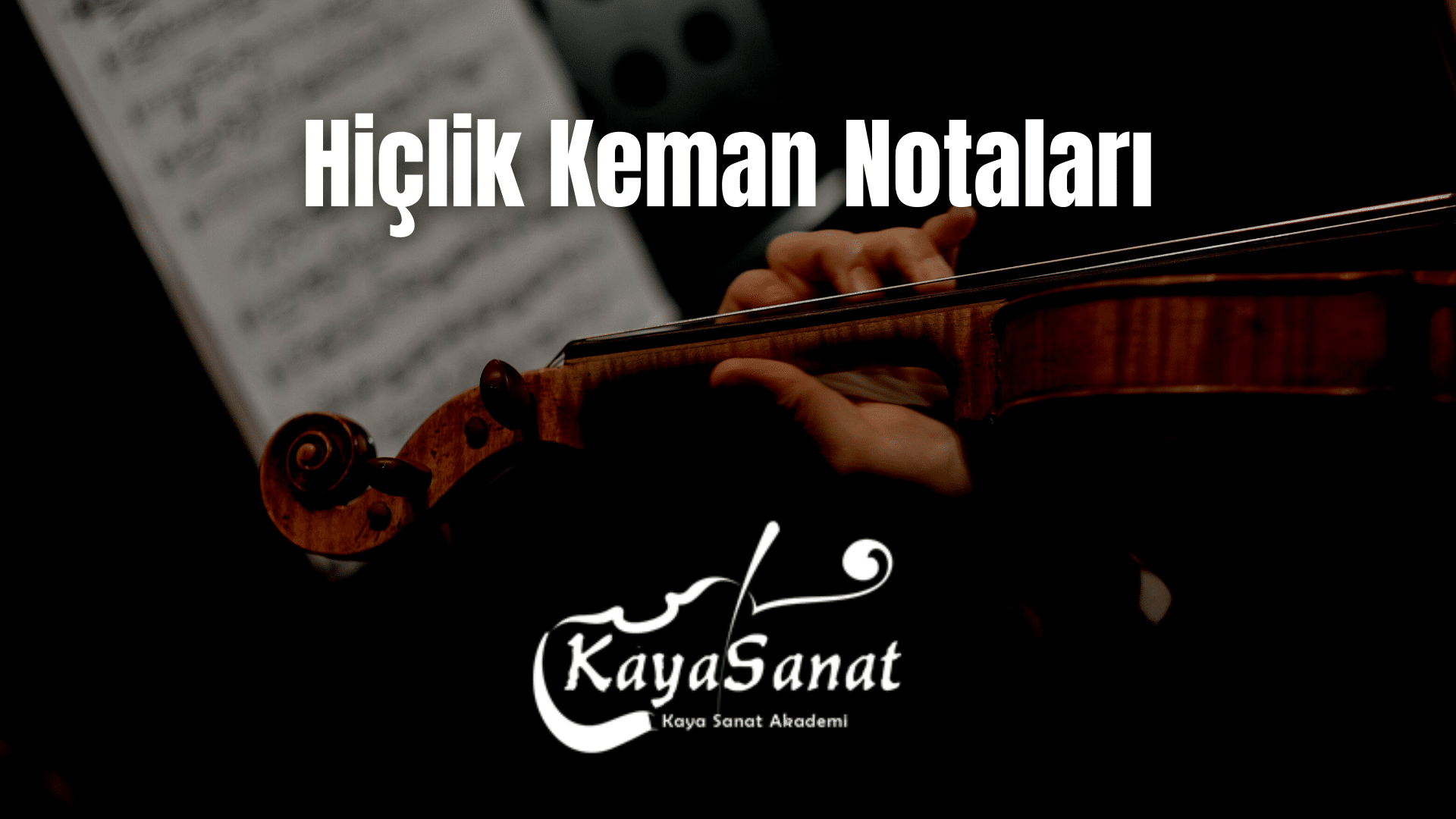 Keman Notaları - Kolay Keman Notaları 2025